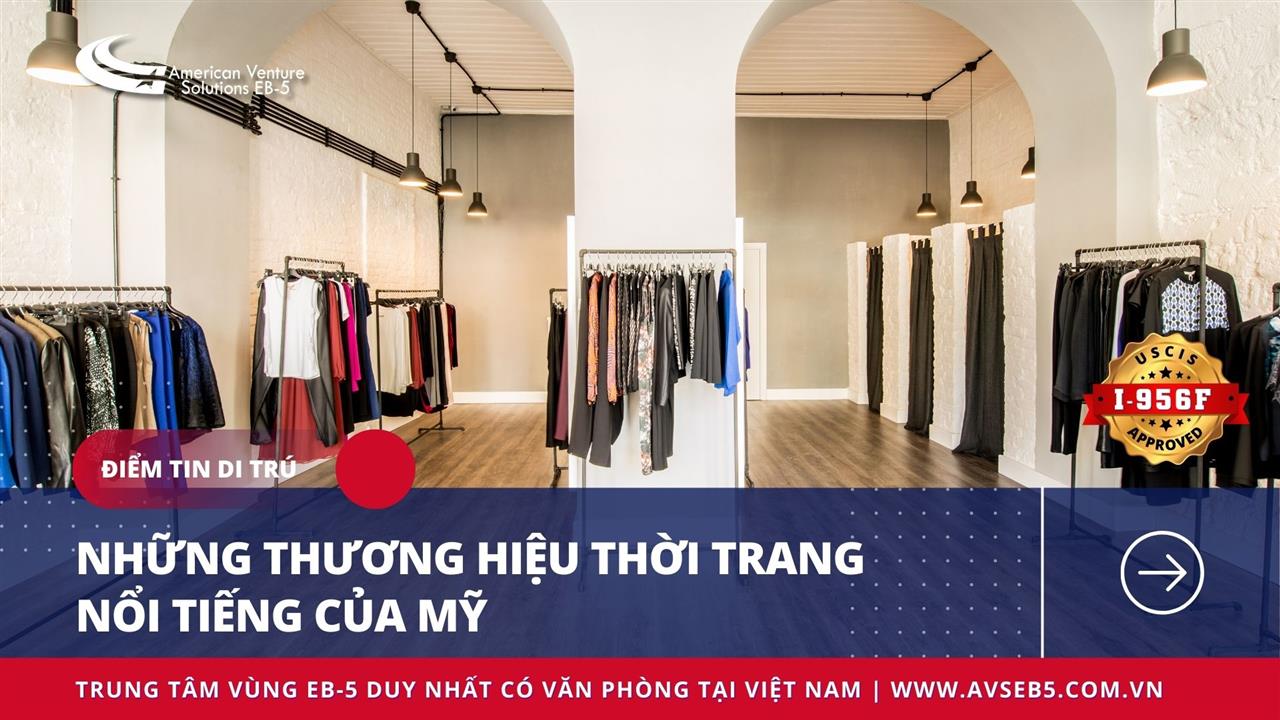 NHỮNG THƯƠNG HIỆU THỜI TRANG NỔI TIẾNG CỦA MỸ