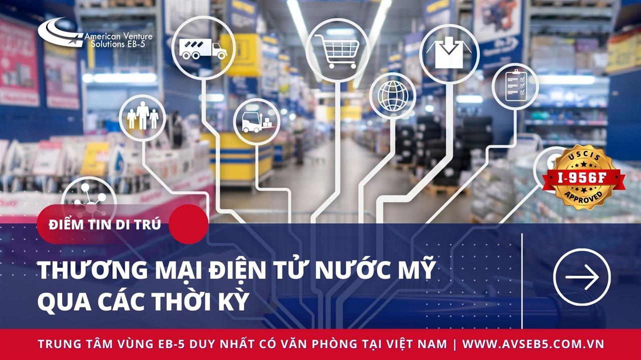 THƯƠNG MẠI ĐIỆN TỬ NƯỚC MỸ QUA CÁC THỜI KỲ