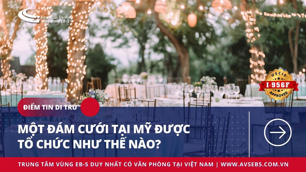 MỘT ĐÁM CƯỚI TẠI MỸ ĐƯỢC TỔ CHỨC NHƯ THẾ NÀO?