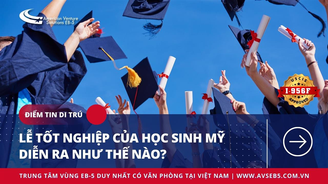 LỄ TỐT NGHIỆP CỦA HỌC SINH MỸ DIỄN RA NHƯ THẾ NÀO?