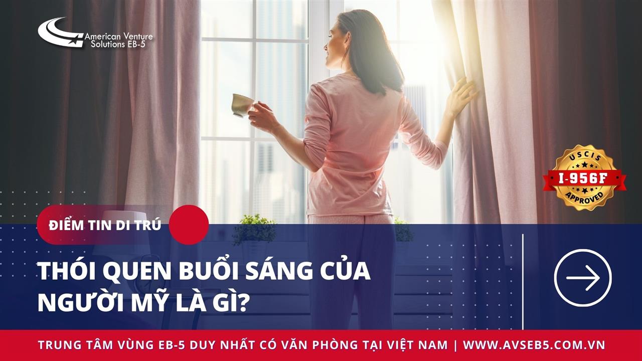 THÓI QUEN BUỔI SÁNG CỦA NGƯỜI MỸ LÀ GÌ?