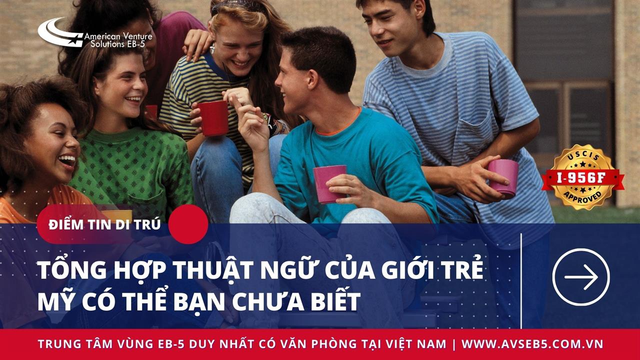 TỔNG HỢP THUẬT NGỮ CỦA GIỚI TRẺ MỸ CÓ THỂ BẠN CHƯA BIẾT