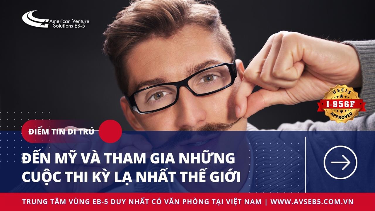 ĐẾN MỸ VÀ THAM GIA NHỮNG CUỘC THI KỲ LẠ NHẤT THẾ GIỚI