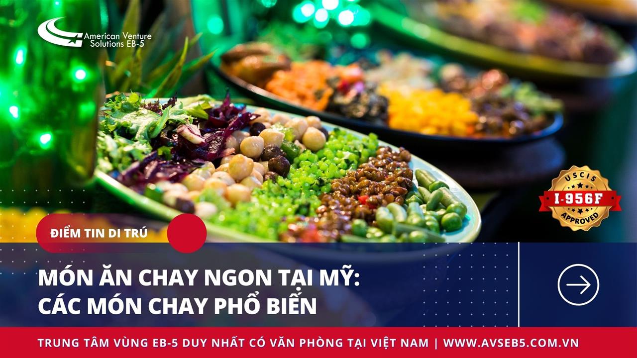 MÓN ĂN CHAY NGON TẠI MỸ: CÁC MÓN CHAY PHỔ BIẾN