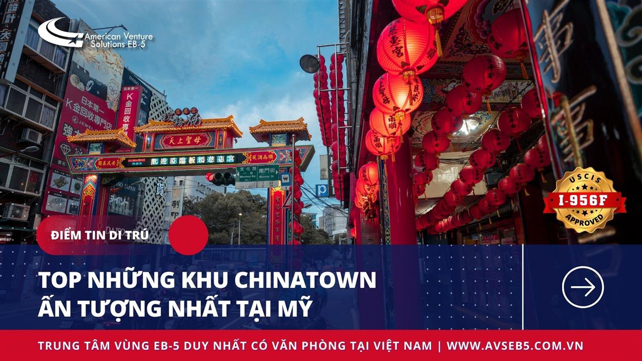 TOP NHỮNG KHU CHINATOWN ẤN TƯỢNG NHẤT TẠI MỸ