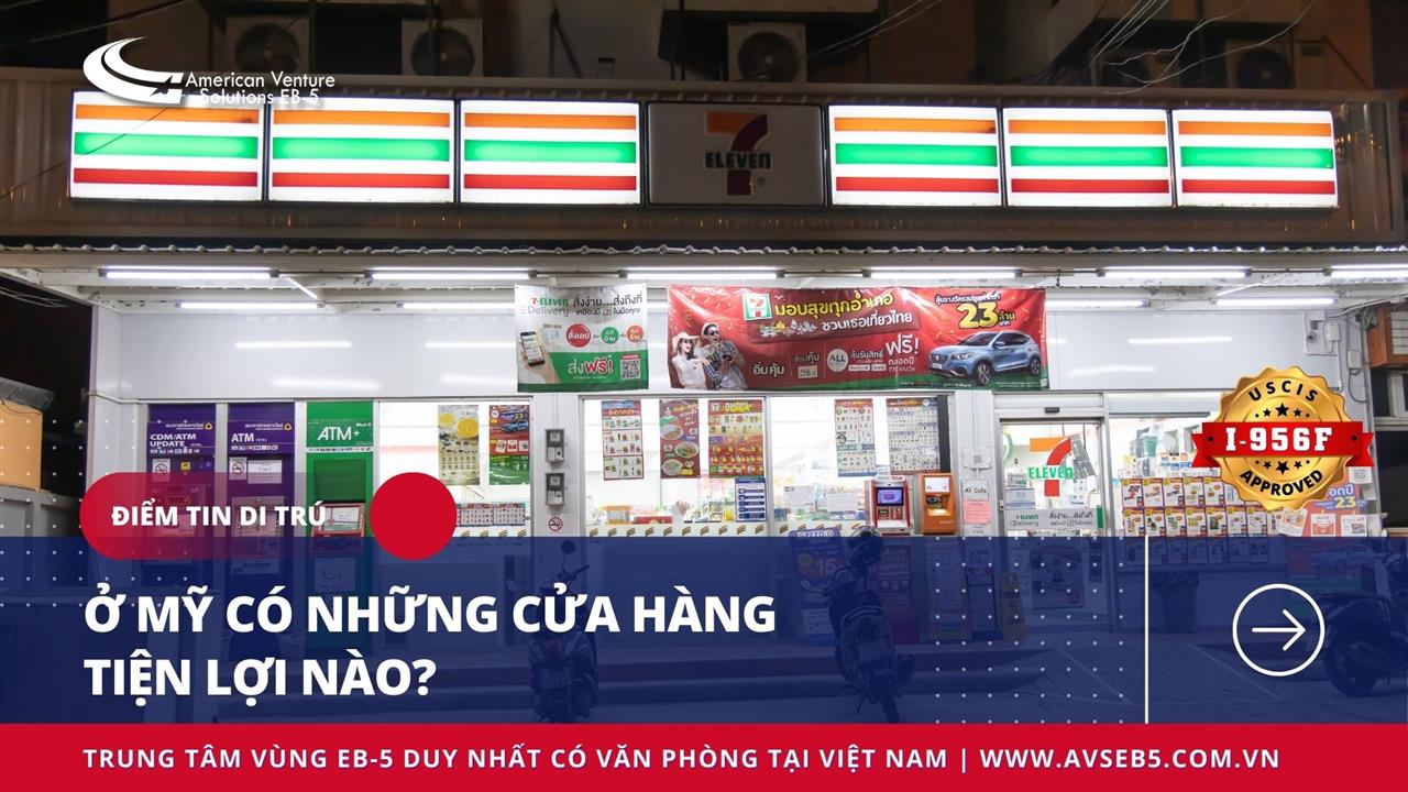 Ở MỸ CÓ NHỮNG CỬA HÀNG TIỆN LỢI NÀO?