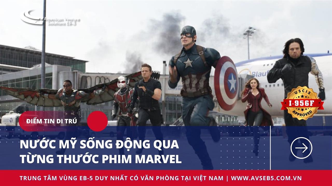 NƯỚC MỸ SỐNG ĐỘNG QUA TỪNG THƯỚC PHIM MARVEL