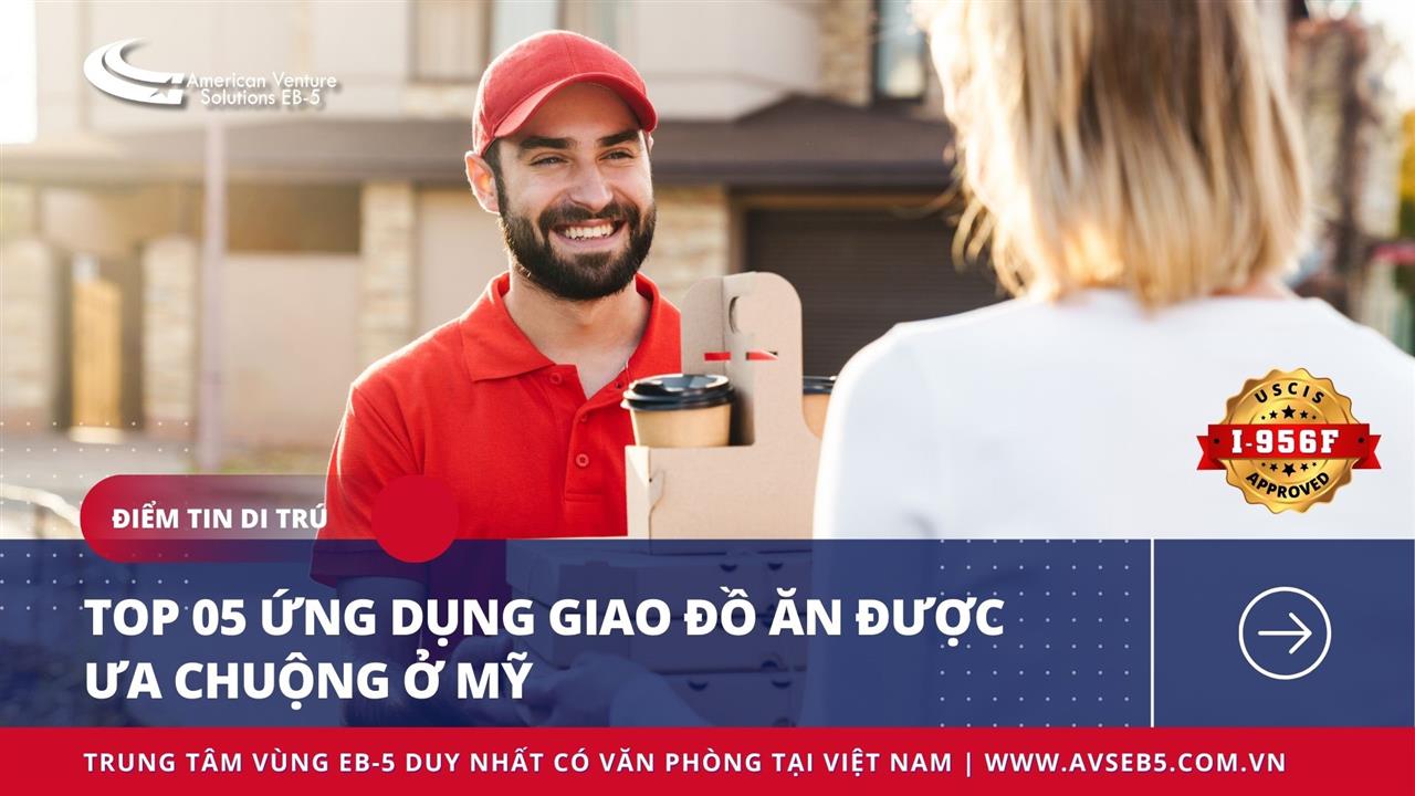 TOP 05 DỊCH VỤ GIAO ĐỒ ĂN ĐƯỢC ƯA CHUỘNG Ở MỸ