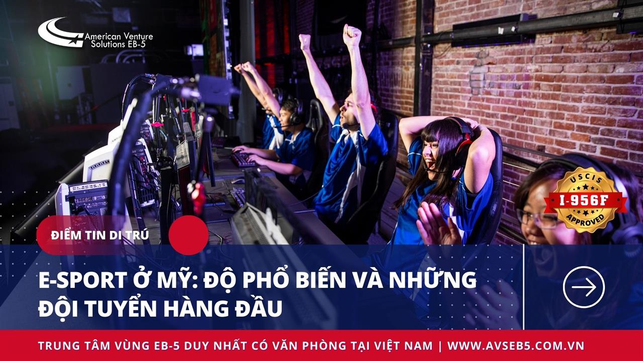 E-SPORT Ở MỸ: ĐỘ PHỔ BIẾN VÀ NHỮNG ĐỘI TUYỂN HÀNG ĐẦU