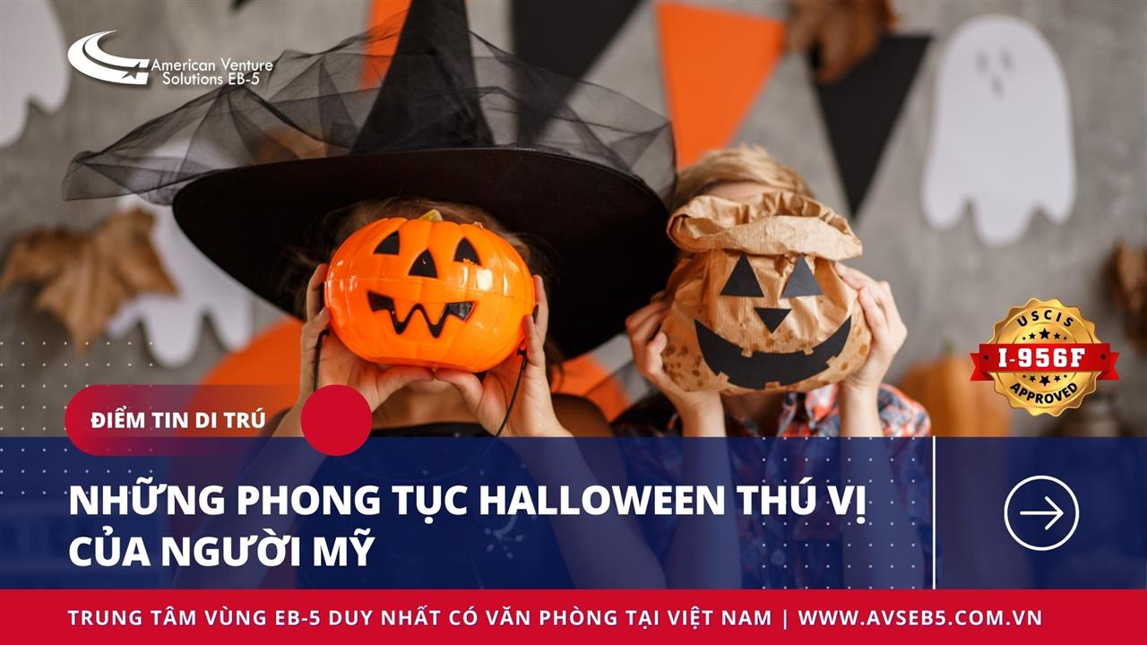 NHỮNG PHONG TỤC HALLOWEEN THÚ VỊ CỦA NGƯỜI MỸ