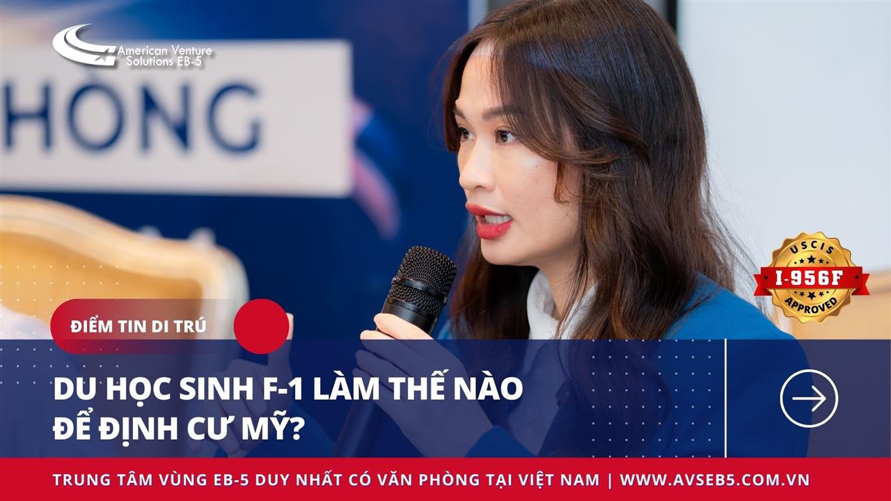 DU HỌC SINH F-1 LÀM THẾ NÀO ĐỂ ĐỊNH CƯ MỸ?