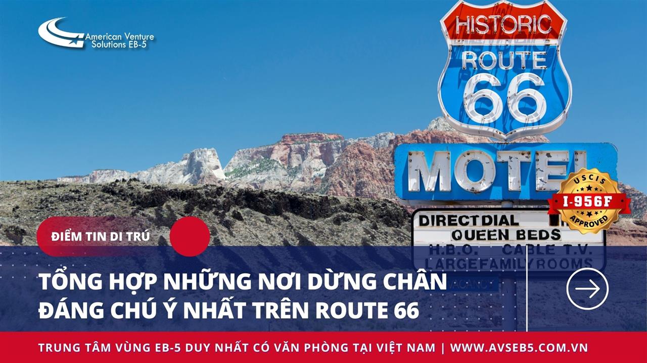 TỔNG HỢP NHỮNG NƠI DỪNG CHÂN ĐÁNG CHÚ NHẤT TRÊN ROUTE 66