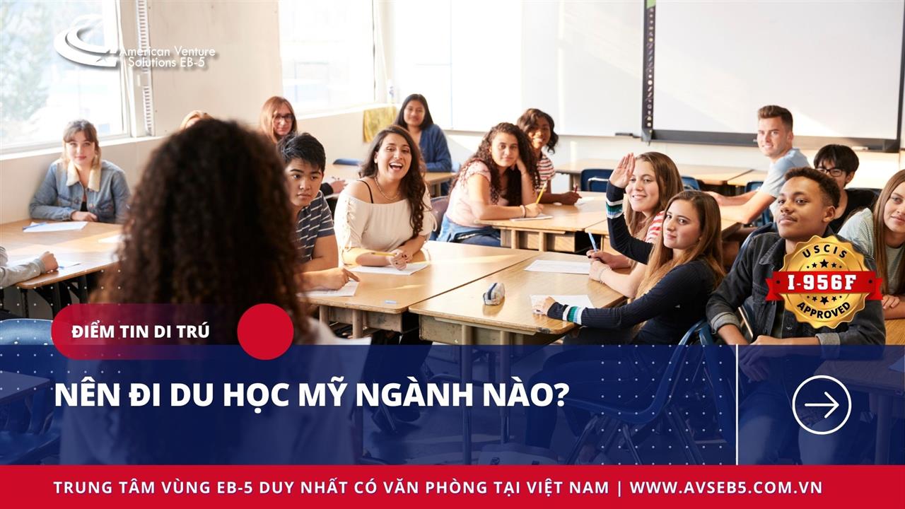 NÊN ĐI DU HỌC ĐẠI HỌC MỸ NGÀNH NÀO?