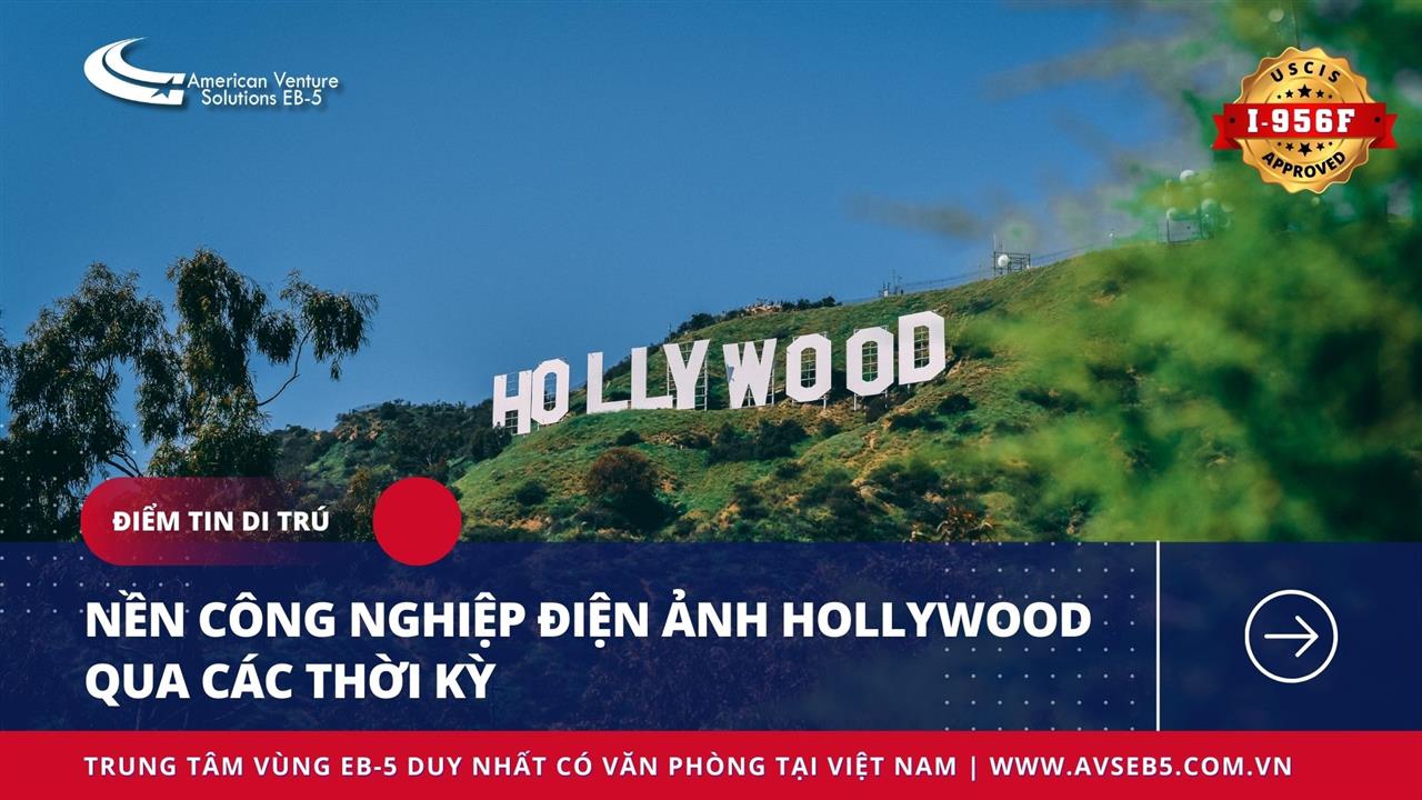 NỀN CÔNG NGHIỆP ĐIỆN ẢNH HOLLYWOOD QUA CÁC THỜI KỲ