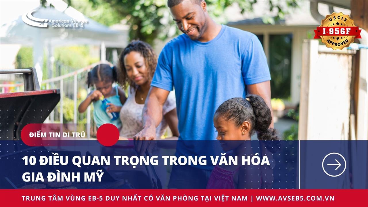 10 ĐIỀU QUAN TRỌNG TRONG VĂN HÓA GIA ĐÌNH MỸ