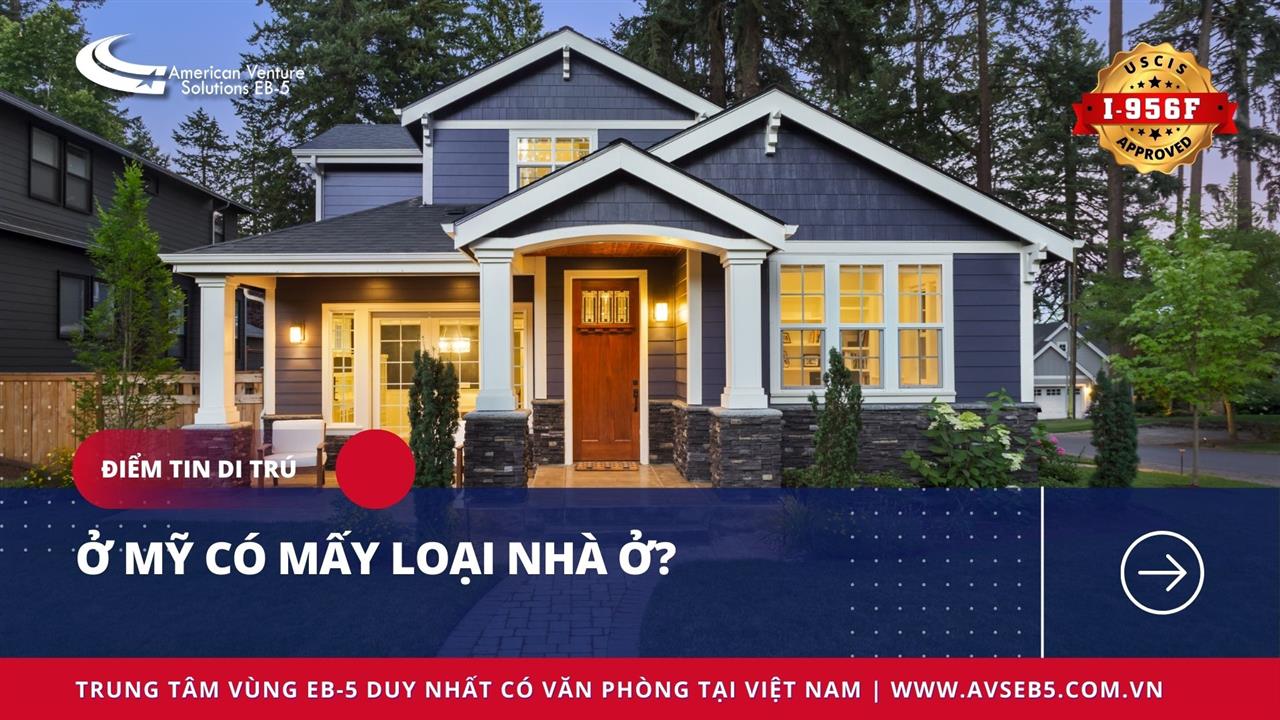 Ở MỸ CÓ MẤY LOẠI NHÀ Ở?