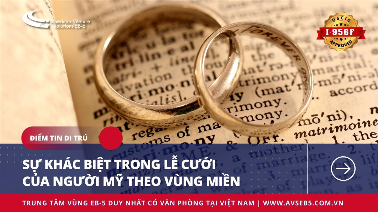 SỰ KHÁC BIỆT TRONG LỄ CƯỚI CỦA NGƯỜI MỸ THEO VÙNG MIỀN