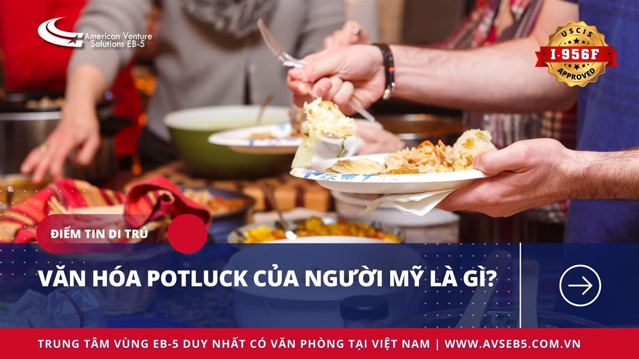 VĂN HÓA POTLUCK CỦA NGƯỜI MỸ LÀ GÌ?