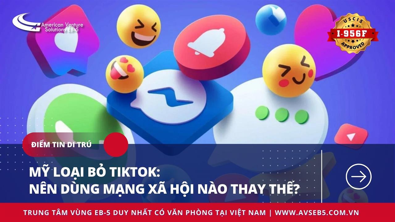 MỸ LOẠI BỎ TIKTOK: NÊN DÙNG MẠNG XÃ HỘI NÀO THAY THẾ?