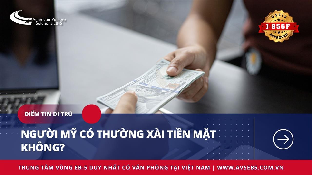 NGƯỜI MỸ CÓ THƯỜNG XÀI TIỀN MẶT KHÔNG?