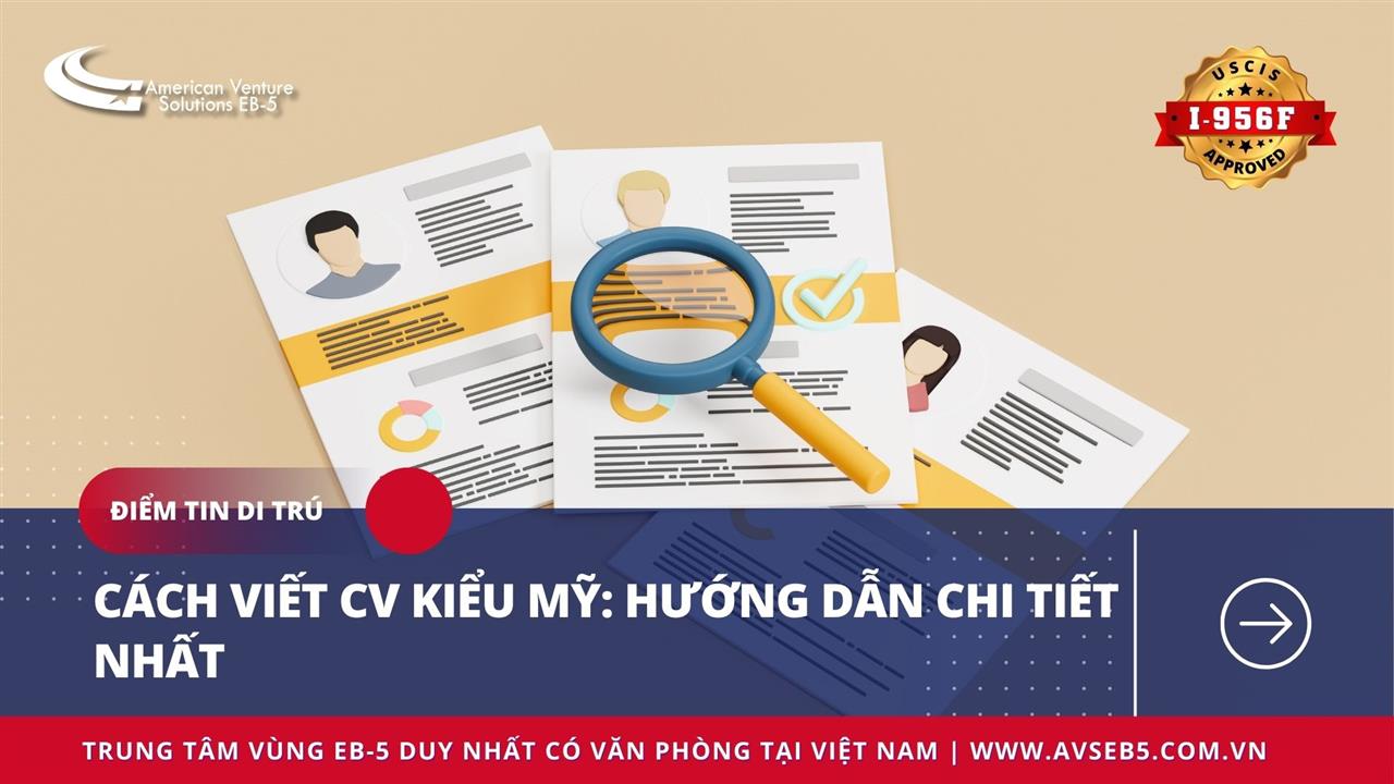 CÁCH VIẾT CV KIỂU MỸ: HƯỚNG DẪN CHI TIẾT NHẤT