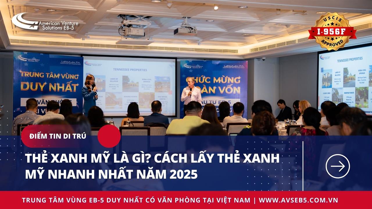 THẺ XANH MỸ LÀ GÌ? CÁCH LẤY THẺ XANH MỸ NHANH NHẤT NĂM 2025