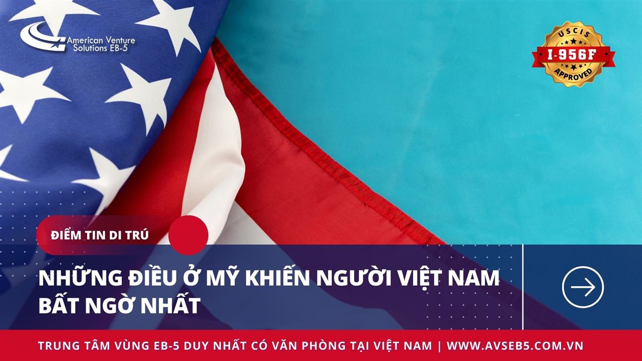 NHỮNG ĐIỀU Ở MỸ KHIẾN NGƯỜI VIỆT NAM BẤT NGỜ NHẤT