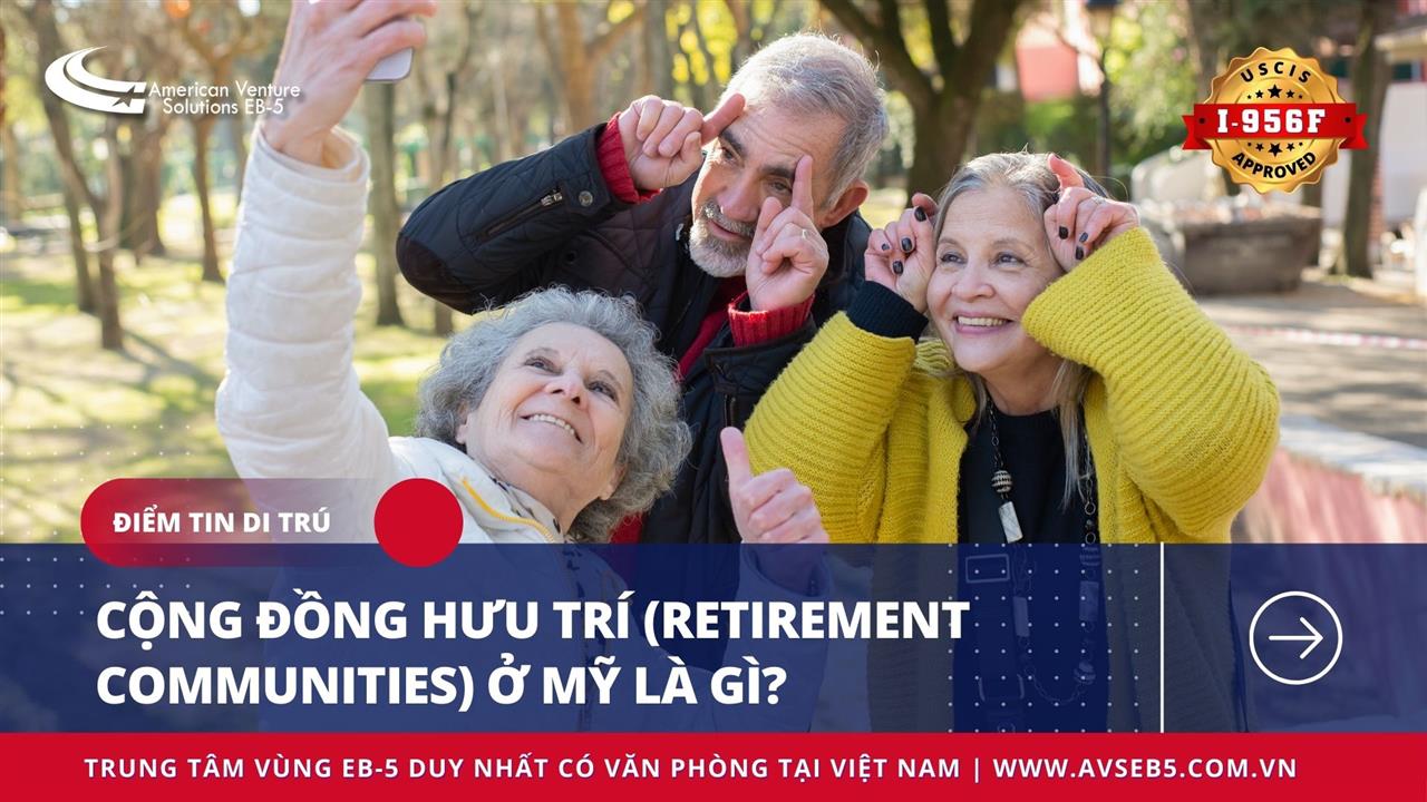 CỘNG ĐỒNG HƯU TRÍ (RETIREMENT COMMUNITIES) Ở MỸ LÀ GÌ?