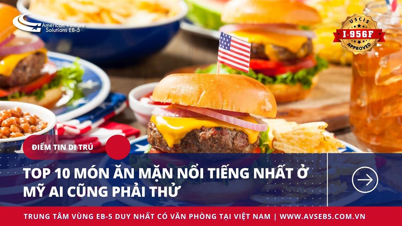 TOP 10 MÓN ĂN MẶN NỔI TIẾNG NHẤT Ở MỸ AI CŨNG PHẢI THỬ