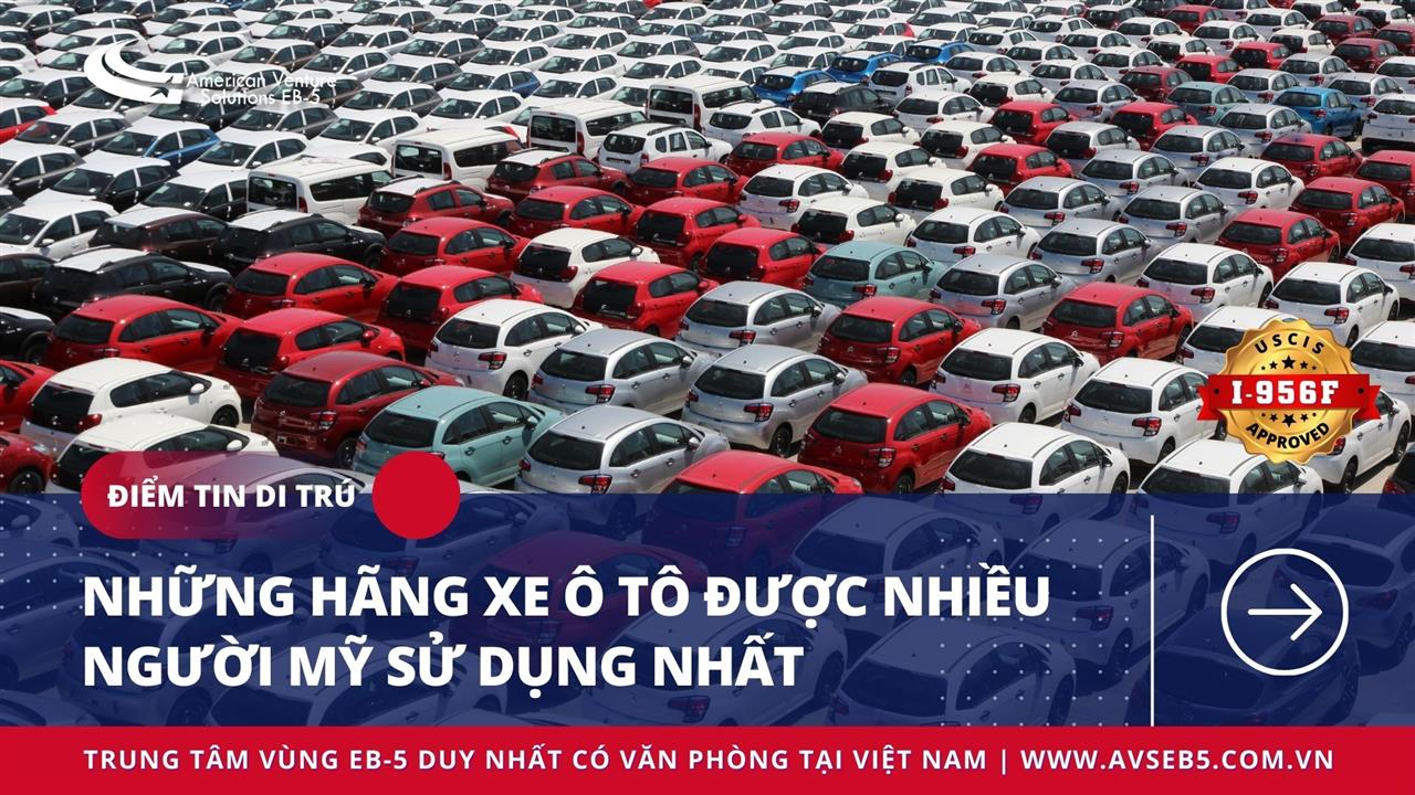 NHỮNG HÃNG XE Ô TÔ ĐƯỢC NHIỀU NGƯỜI MỸ SỬ DỤNG NHẤT